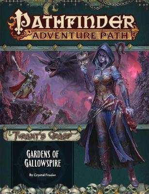 Pathfinder Adventure Path: Gardens of Gallowspire (Tyrants Grasp 4 of 6)