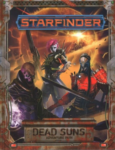 Starfinder Adventure Path: Dead Suns
