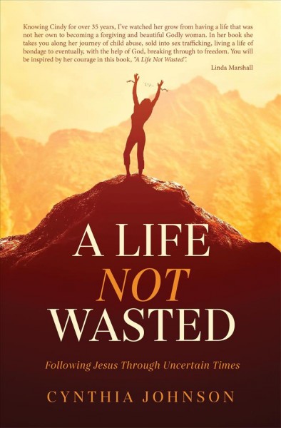 Life Not Wasted: Following Jesus Through Uncertain Times