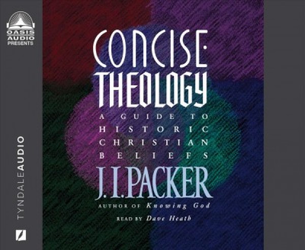 Concise Theology: A Guide to Historic Christian Beliefs