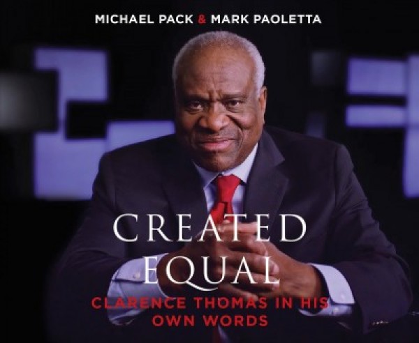 Created Equal: Clarence Thomas in His Own Words