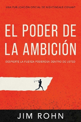 Poder De La Ambición (The Power of Ambition): Despierta La Fuerza Poderosa Dentro De Ti Not for Online