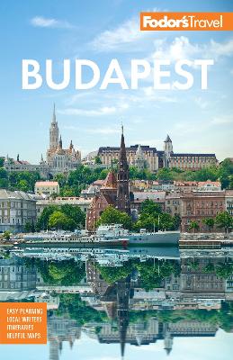 Fodor's Budapest: with the Danube Bend & Other Highlights of Hungary 3rd New edition