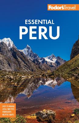 Fodor's Essential Peru: With Machu Picchu & the Inca Trail 3rd New edition