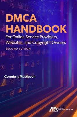 Dmca Handbook for Online Service Providers, Websites, and Copyright Owners 2nd ed.