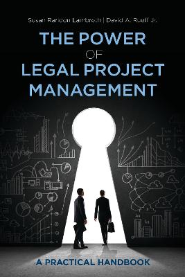 Power of Legal Project Management: A Practical Handbook, Second Edition