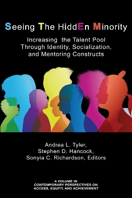 Seeing The HiddEn Minority: Increasing the Talent Pool through Identity, Socialization, and Mentoring  Constructs