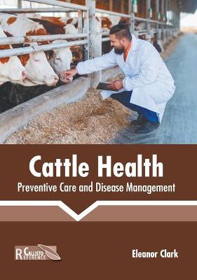Cattle Health: Preventive Care and Disease Management