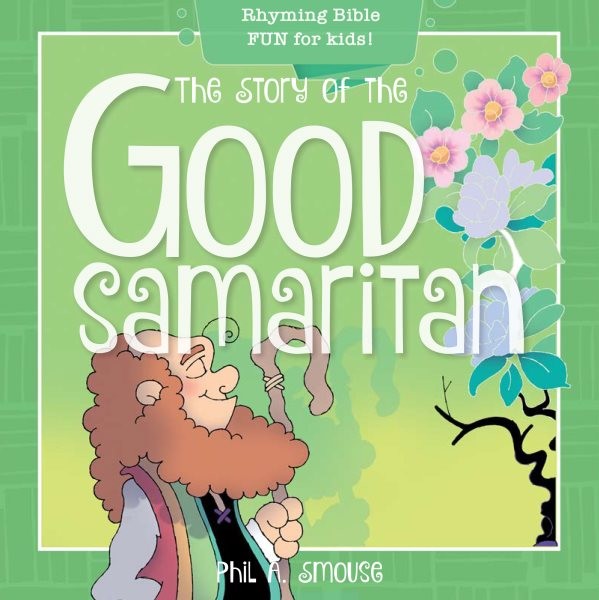 Story of the Good Samaritan: Rhyming Bible Fun for Kids!