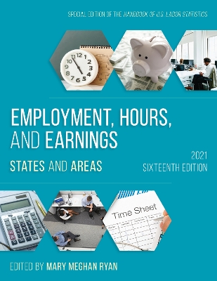 Employment, Hours, and Earnings 2021: States and Areas Sixteenth Edition