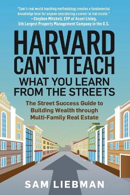 Harvard Can't Teach What You Learn from the Streets: The commercial real estate blueprint thatll save your asphalt