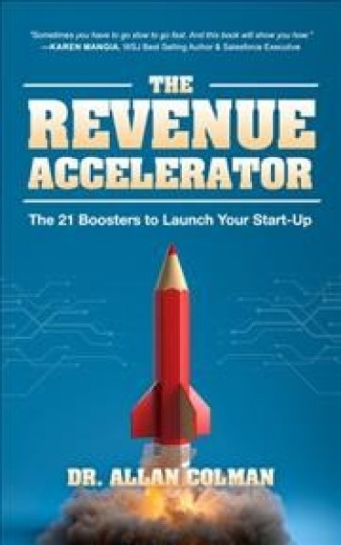 Revenue Accelerator: The 21 Boosters to Launch Your Start-Up