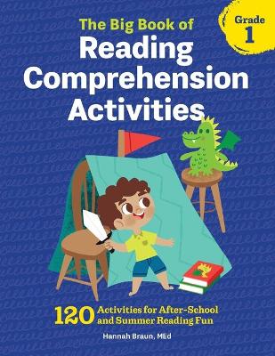 Big Book of Reading Comprehension Activities, Grade 1: 120 Activities for After-School and Summer Reading Fun