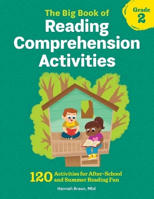 Big Book of Reading Comprehension Activities, Grade 2: 120 Activities for After-School and Summer Reading Fun