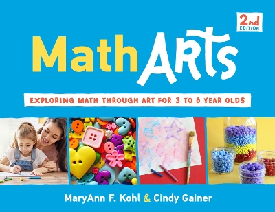 MathArts: Exploring Math Through Art for 3 to 6 Year Olds Second edition
