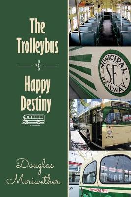 Trolleybus of Happy Destiny