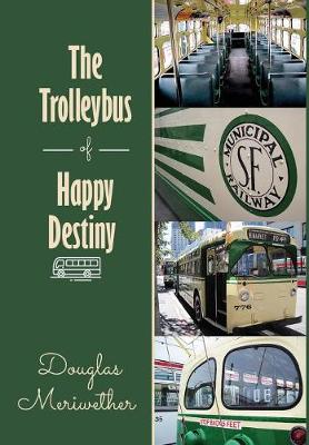 Trolleybus of Happy Destiny