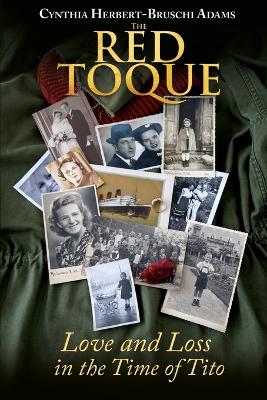 Red Toque: Love and Loss in the Time of Tito