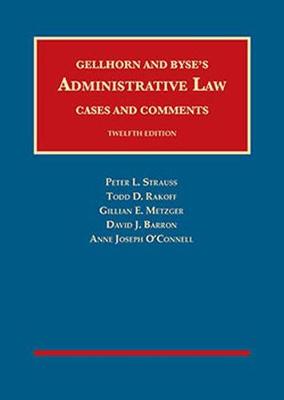 Administrative Law: Cases and Comments - CasebookPlus 12th Revised edition