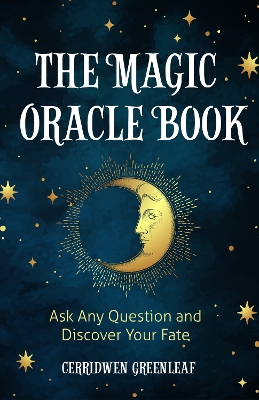 Magic Oracle Book: Ask Any Question and Discover Your Fate (Divination, Fortunetelling, Finding Your Fate, Fans of Oracle Cards)