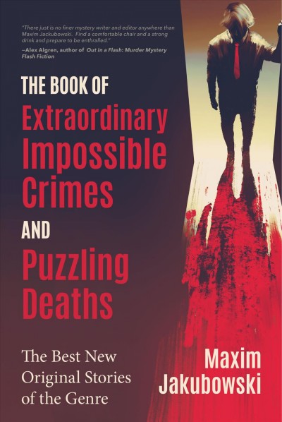 Book of Extraordinary Impossible Crimes and Puzzling Deaths: The Best New Original Stories of the Genre (Mystery & Detective Anthology)