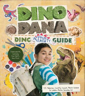 Dino Dana Dino Activity Guide: Experiments, Coloring, Fun Facts and More (Dinosaur kids books, Fossils and  prehistoric creatures) (Ages 4-8)
