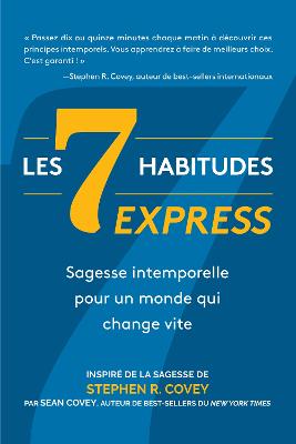 7 Habitudes express: sagesse intemporelle pour un monde qui change vite