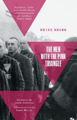 Men With the Pink Triangle: The True, Life-and-Death Story of Homosexuals in the Nazi Death Camps 2nd New edition