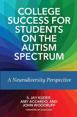 College Success for Students on the Autism Spectrum: A Neurodiversity Perspective