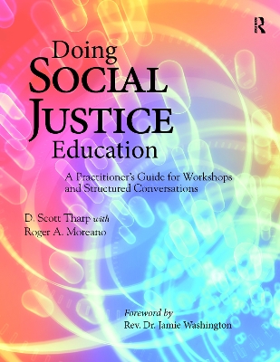 Doing Social Justice Education: A Practitioner's Guide for Workshops and Structured Conversations
