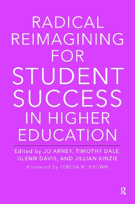 Radical Reimagining for Student Success in Higher Education