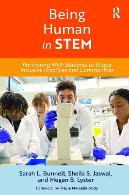 Being Human in STEM: Partnering with Students to Shape Inclusive Practices and Communities