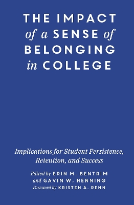Impact of a Sense of Belonging in College: Implications for Student Persistence, Retention, and Success