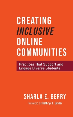 Creating Inclusive Online Communities: Practices that Support and Engage Diverse Students
