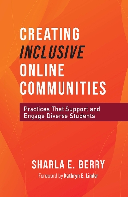 Creating Inclusive Online Communities: Practices that Support and Engage Diverse Students