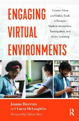 Engaging Virtual Environments: Creative Ideas and Online Tools to Promote Student Interaction,  Participation, and Active Learning