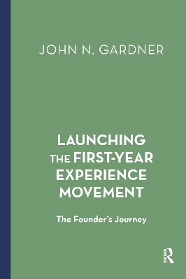 Launching the First-Year Experience Movement: The Founder's Journey