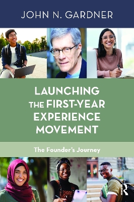 Launching the First-Year Experience Movement: The Founder's Journey