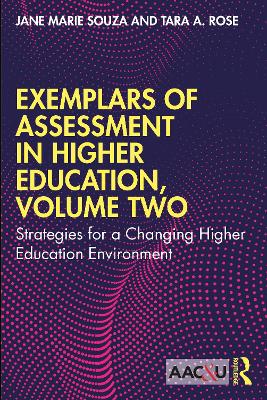 Exemplars of Assessment in Higher Education, Volume Two: Strategies for a Changing Higher Education Environment