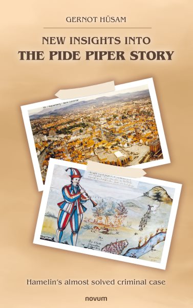 New insights into the Pide Piper story: Hamelin's almost solved criminal case