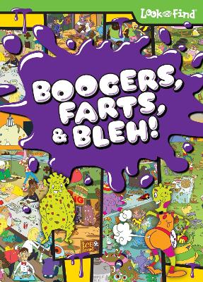 Boogers, Farts, and BLEH! Look and Find: Look and Find