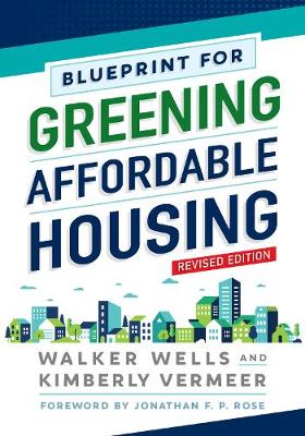 Blueprint for Greening Affordable Housing, Revised Edition Revised edition
