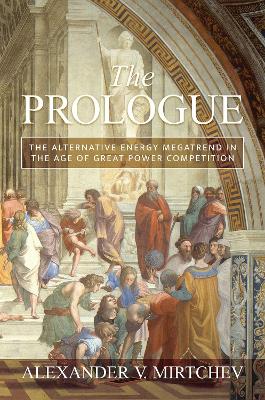 Prologue: The Alternative Energy Megatrend in the Age of Great Power Competition