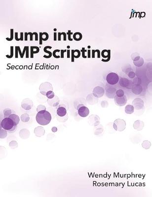Jump into JMP Scripting, Second Edition (Hardcover edition) 2nd ed.