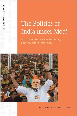 Politics of India under Modi: An Introduction to Indias Democracy, Economy, and Foreign Policy