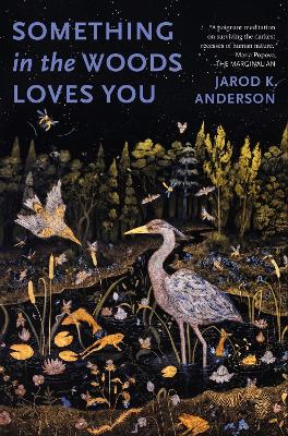 Something in the Woods Loves You