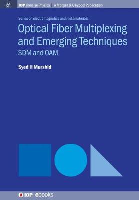 Optical Fiber Multiplexing and Emerging Techniques: SDM and OAM