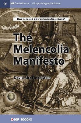 Melencolia Manifesto