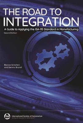 Road to Integration: A Guide to Applying the ISA-95 Standard in Manufacturing 2nd Revised edition