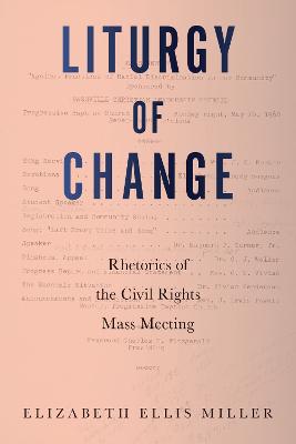 Liturgy of Change: Rhetorics of the Civil Rights Mass Meeting